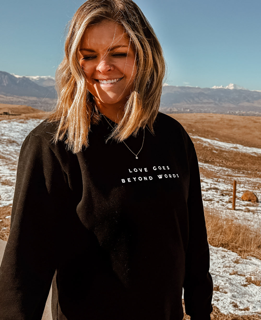 Love Goes Beyond Words - Adult Crewneck